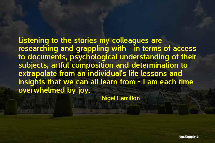 Listening To Stories Quotes By Nigel Hamilton Listening To Stories Quotes By Nigel Hamilton