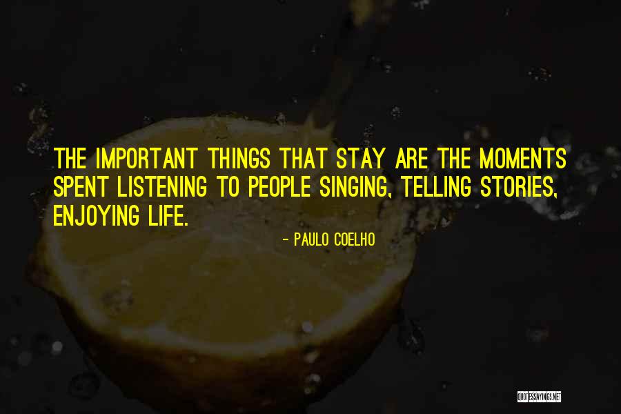 Listening To Stories Quotes By Paulo Coelho Listening To Stories Quotes By Paulo Coelho