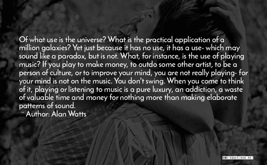 Listening To The Universe Quotes By Alan Watts