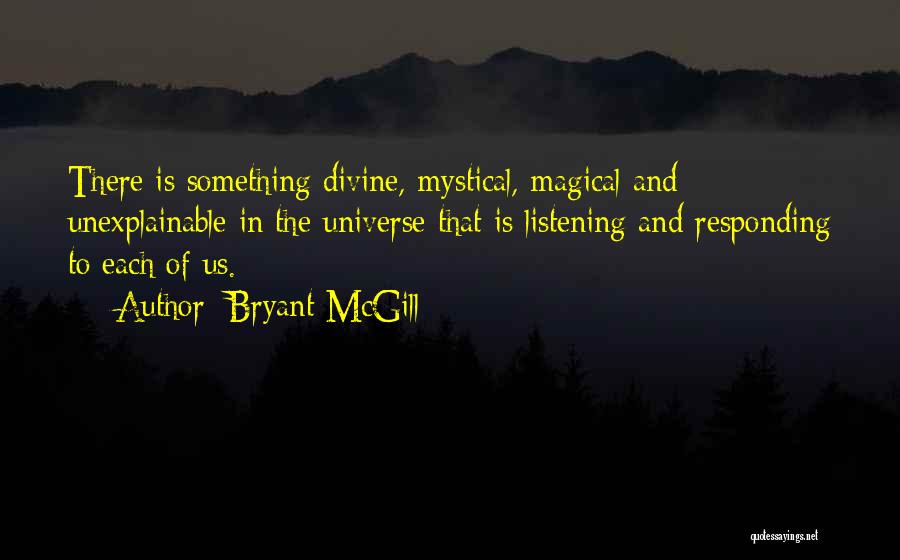 Listening To The Universe Quotes By Bryant McGill