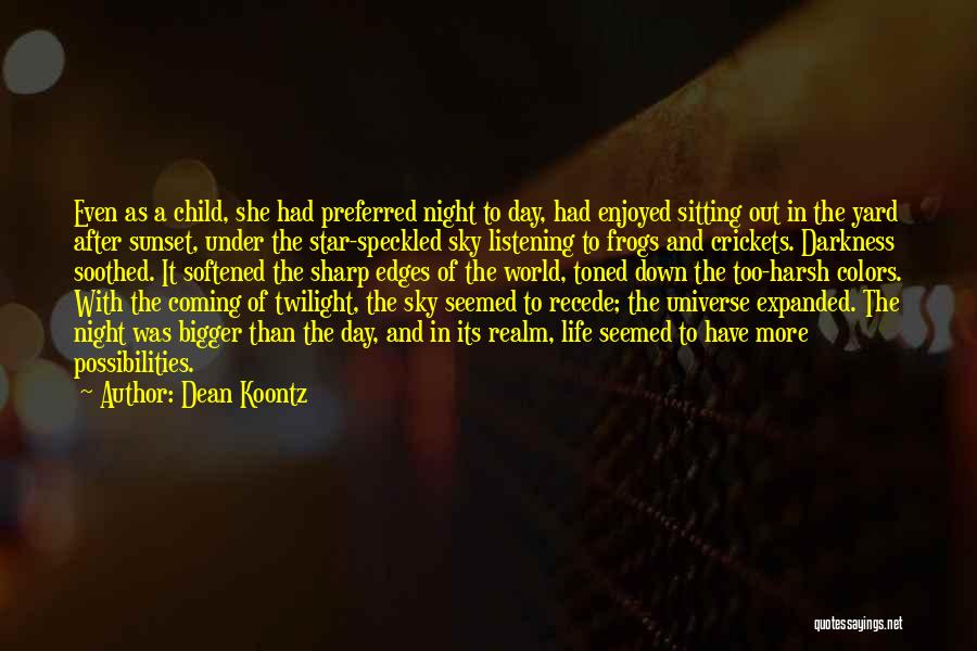 Listening To The Universe Quotes By Dean Koontz