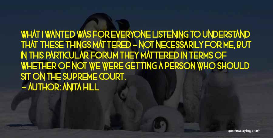Listening To Understand Quotes By Anita Hill