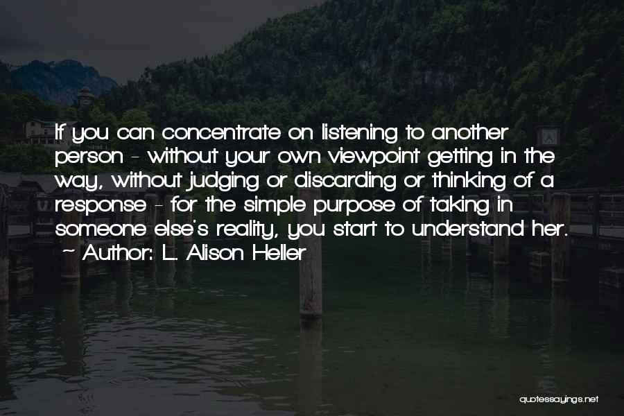 Listening To Understand Quotes By L. Alison Heller