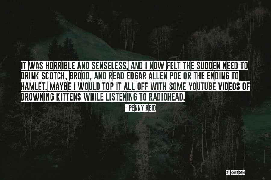 Listening To Videos Quotes By Penny Reid Listening To Videos Quotes By Penny Reid