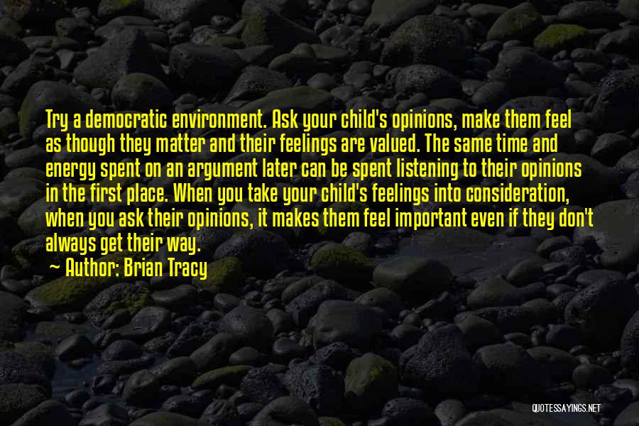 Listening To Your Child Quotes By Brian Tracy