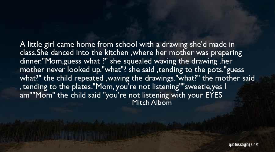 Listening To Your Child Quotes By Mitch Albom Listening To Your Child Quotes By Mitch Albom