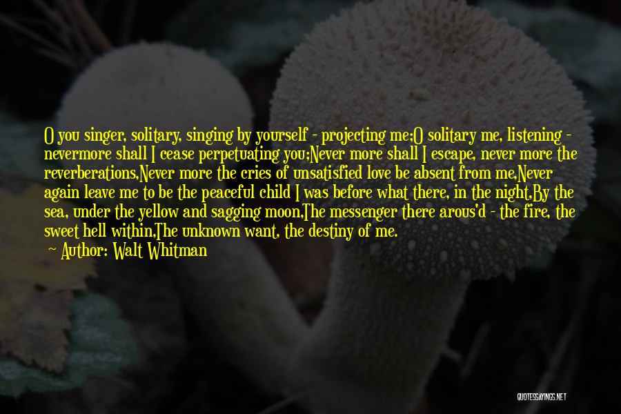 Listening To Your Child Quotes By Walt Whitman