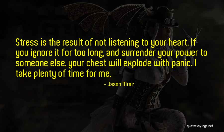 Listening To Your Heart Quotes By Jason Mraz