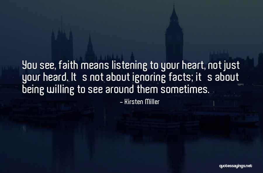 Listening To Your Heart Quotes By Kirsten Miller