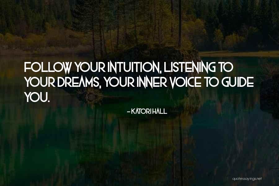 Listening To Your Intuition Quotes By Katori Hall Listening To Your Intuition Quotes By Katori Hall