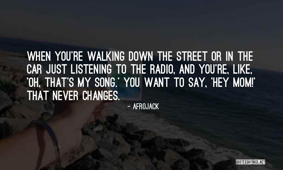Listening To Your Mom Quotes By Afrojack Listening To Your Mom Quotes By Afrojack