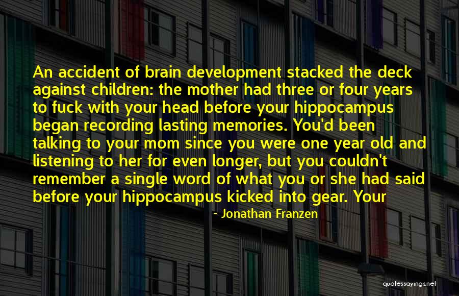 Listening To Your Mom Quotes By Jonathan Franzen Listening To Your Mom Quotes By Jonathan Franzen