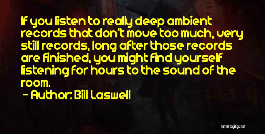 Listening To Yourself Quotes By Bill Laswell