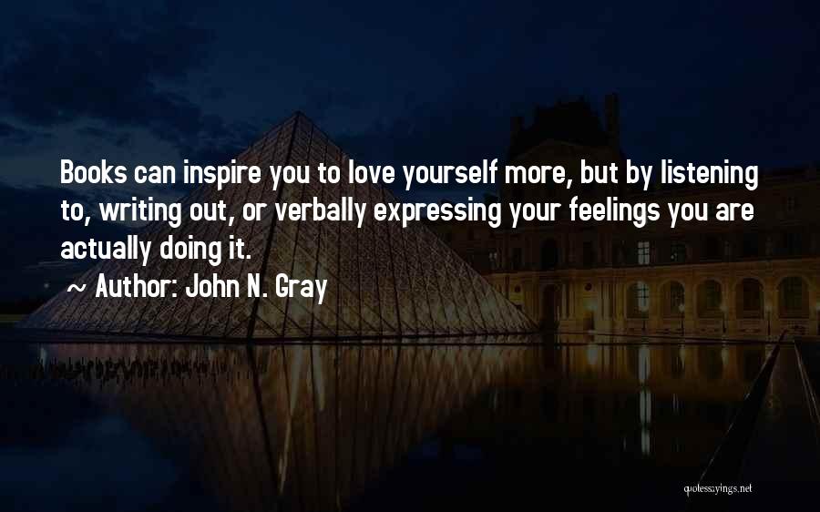 Listening To Yourself Quotes By John N. Gray