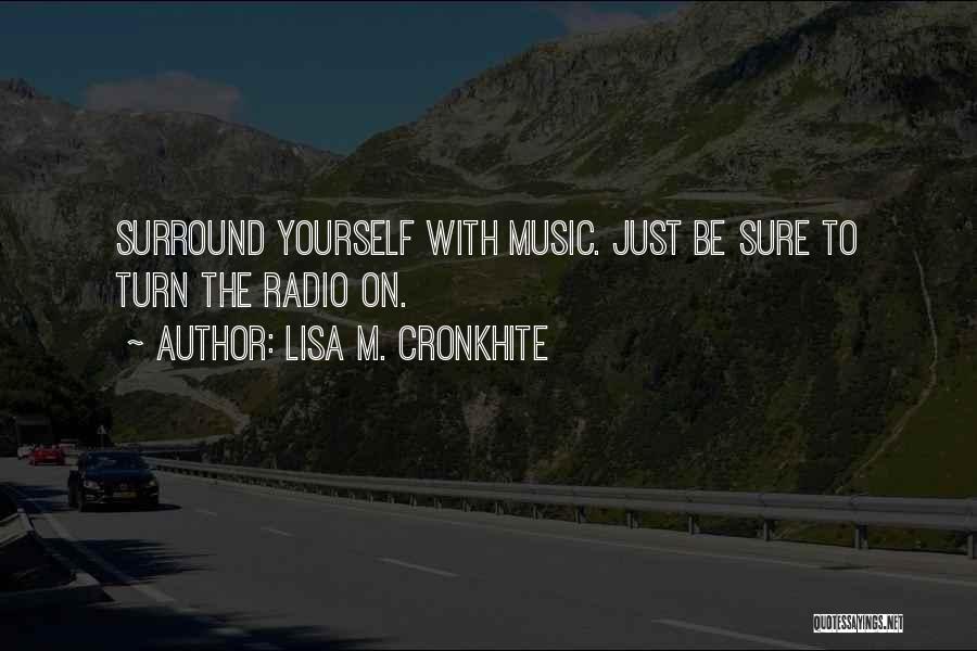 Listening To Yourself Quotes By Lisa M. Cronkhite
