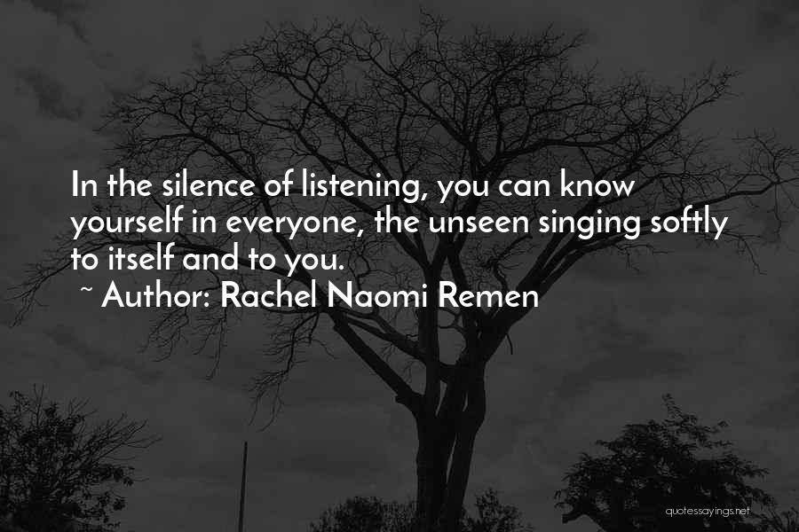 Listening To Yourself Quotes By Rachel Naomi Remen