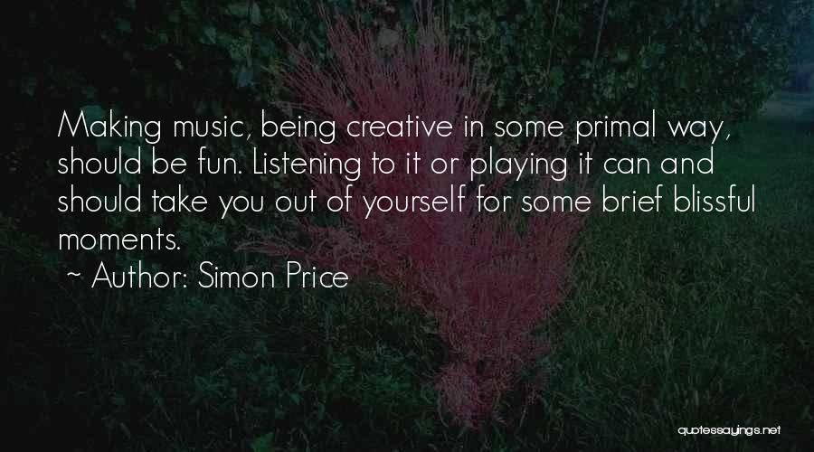 Listening To Yourself Quotes By Simon Price