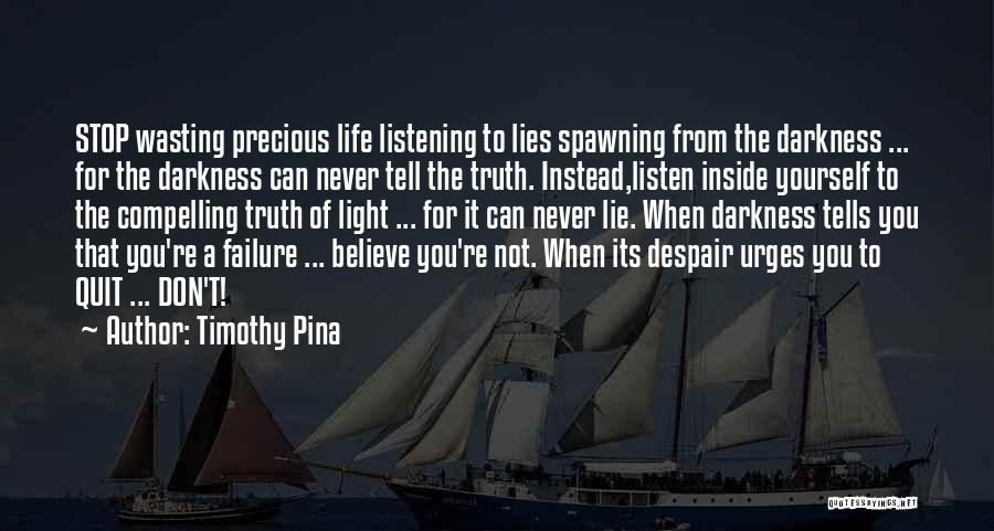 Listening To Yourself Quotes By Timothy Pina