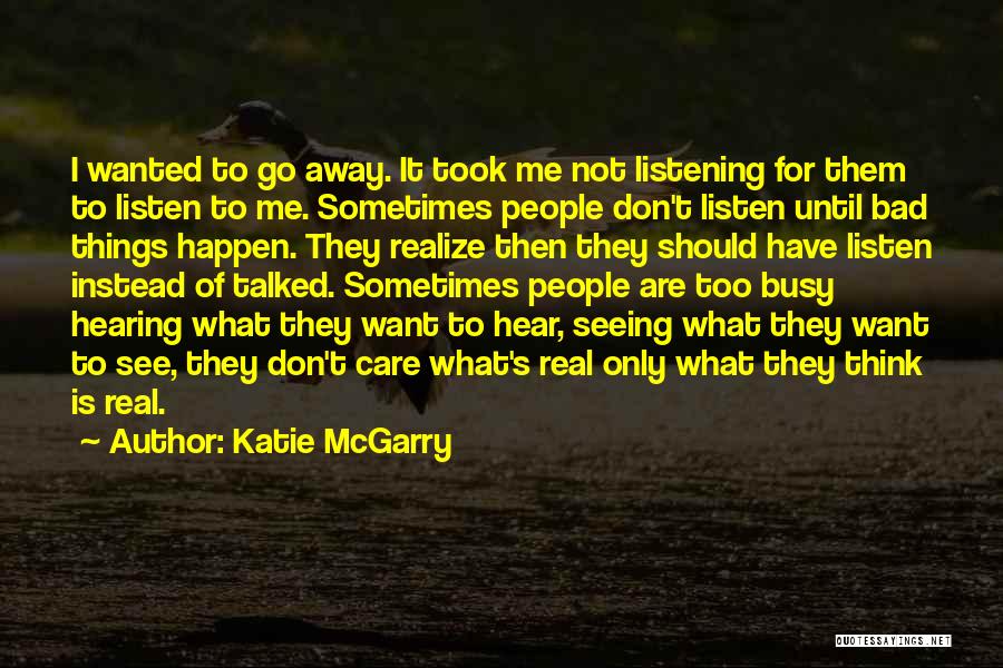 Listening Vs Hearing Quotes By Katie McGarry