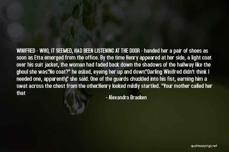 Listening Well Quotes By Alexandra Bracken Listening Well Quotes By Alexandra Bracken