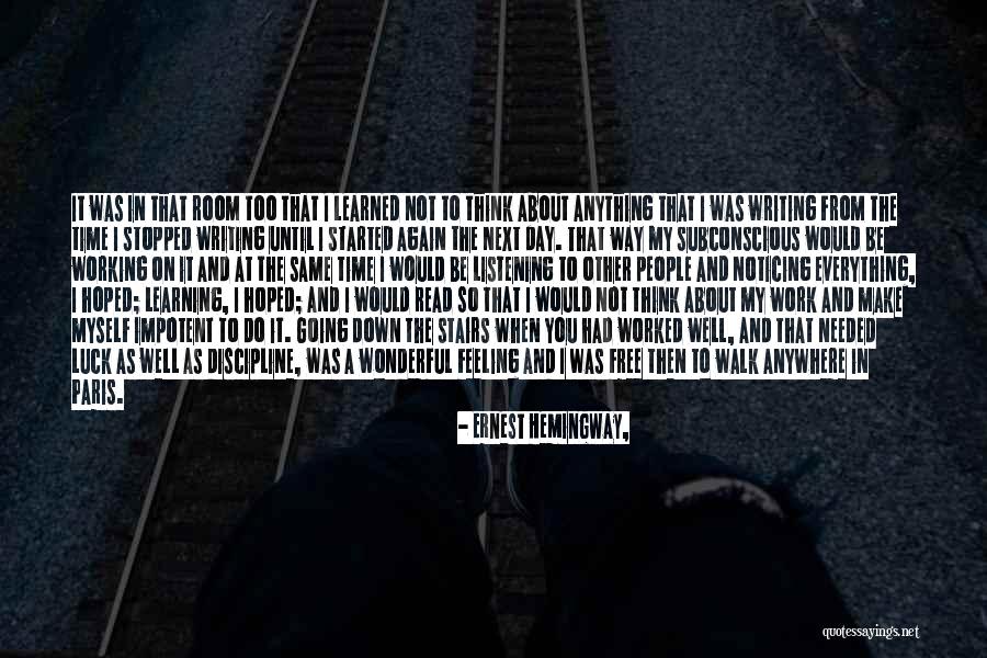 Listening Well Quotes By Ernest Hemingway, Listening Well Quotes By Ernest Hemingway,