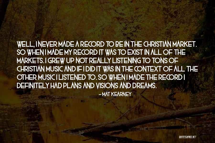 Listening Well Quotes By Mat Kearney Listening Well Quotes By Mat Kearney