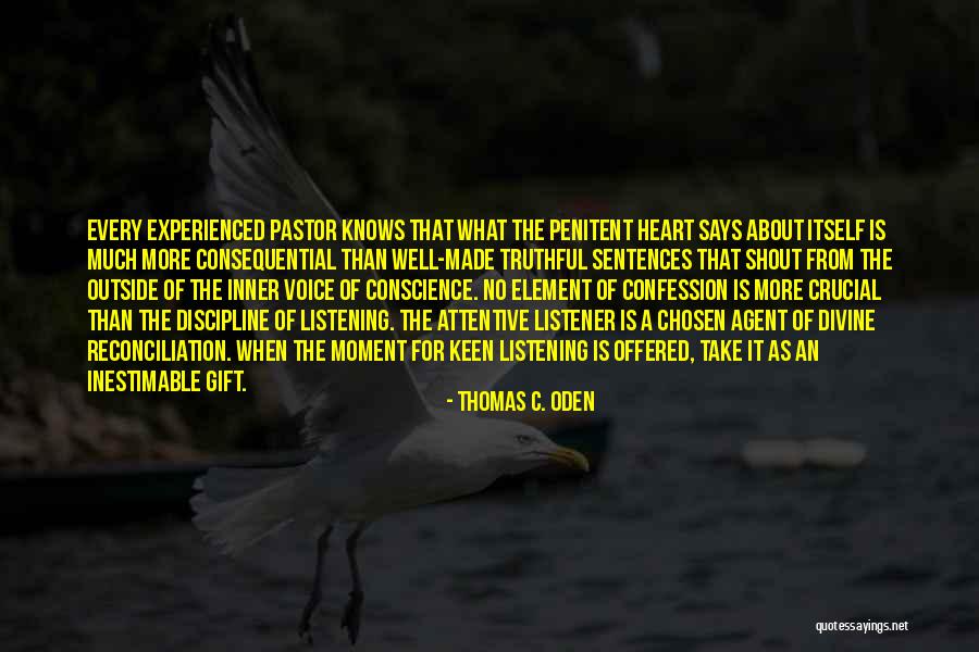 Listening Well Quotes By Thomas C. Oden Listening Well Quotes By Thomas C. Oden