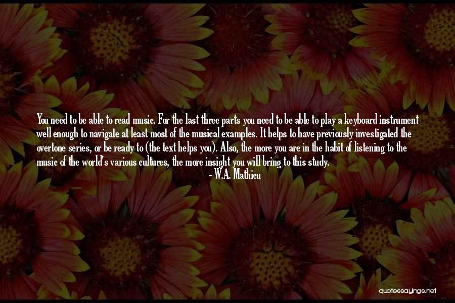Listening Well Quotes By W.A. Mathieu Listening Well Quotes By W.A. Mathieu
