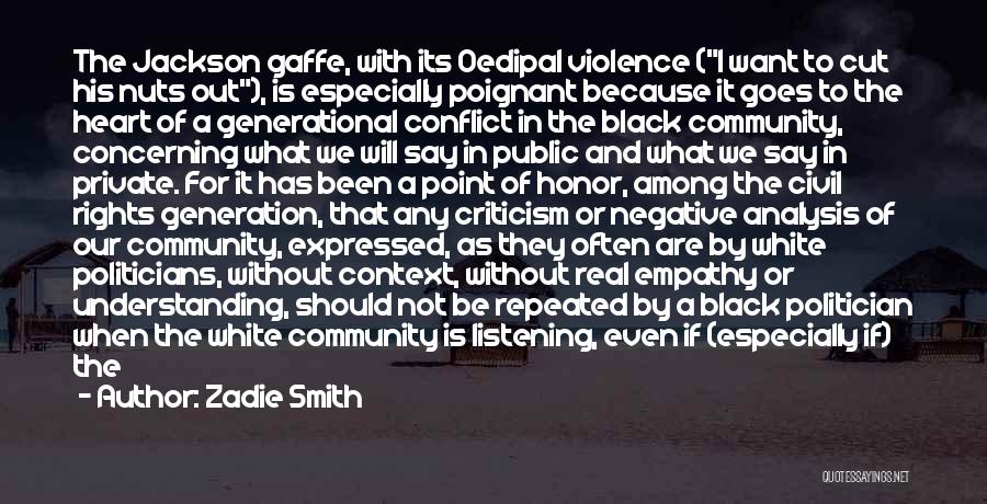 Listening With Understanding And Empathy Quotes By Zadie Smith