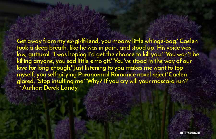 Listening Your Voice Quotes By Derek Landy