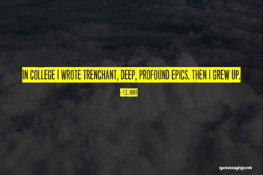 Listens Pays Quotes By T.E. Huff Listens Pays Quotes By T.E. Huff