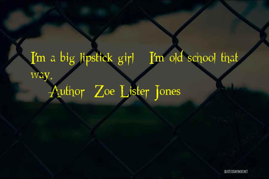 Lister Quotes By Zoe Lister-Jones