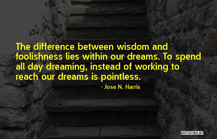 Listless Bored Quotes By Jose N. Harris Listless Bored Quotes By Jose N. Harris