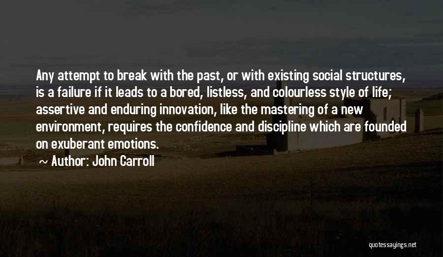 Listless Quotes By John Carroll