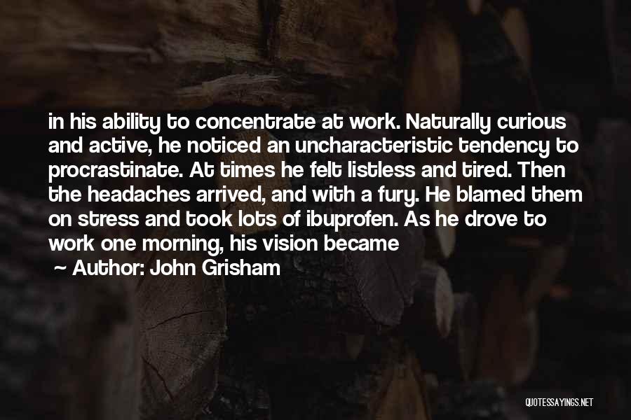 Listless Quotes By John Grisham