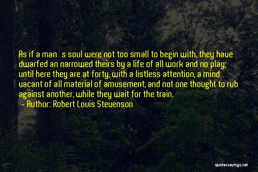 Listless Quotes By Robert Louis Stevenson