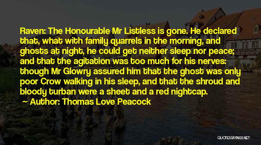 Listless Quotes By Thomas Love Peacock