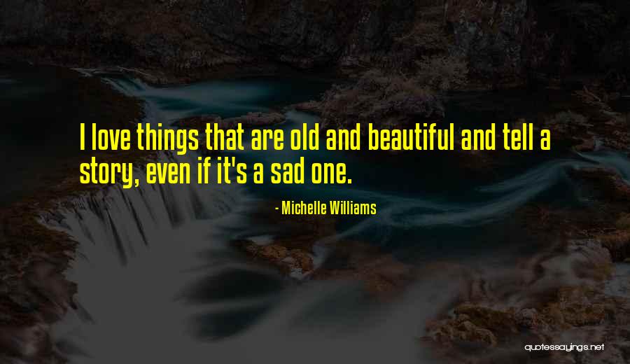 Listov Quotes By Michelle Williams Listov Quotes By Michelle Williams
