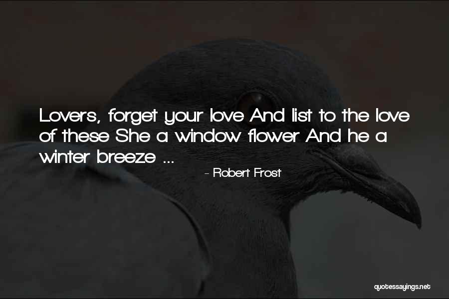 Lists Of Love Quotes By Robert Frost