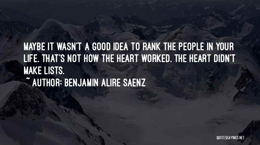 Lists Quotes By Benjamin Alire Saenz