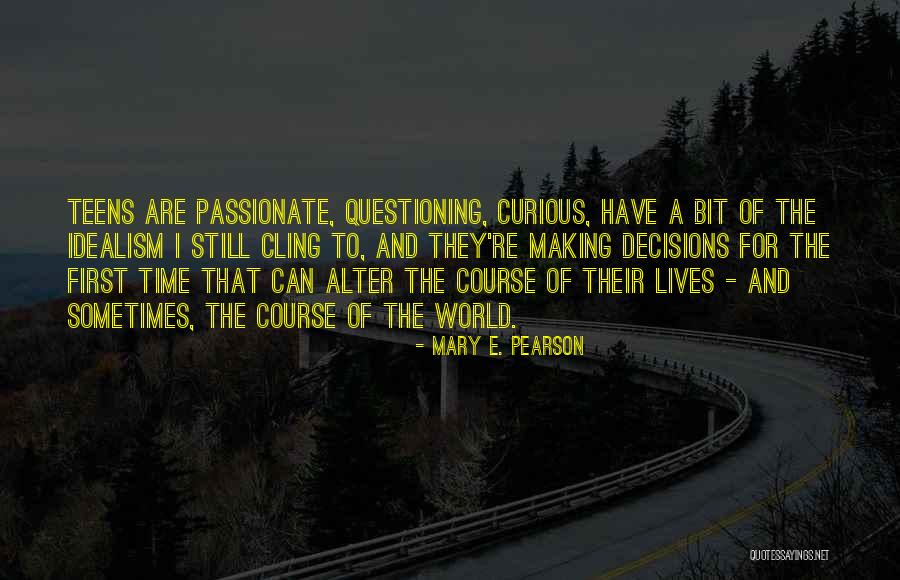 Listservs For Educators Quotes By Mary E. Pearson Listservs For Educators Quotes By Mary E. Pearson