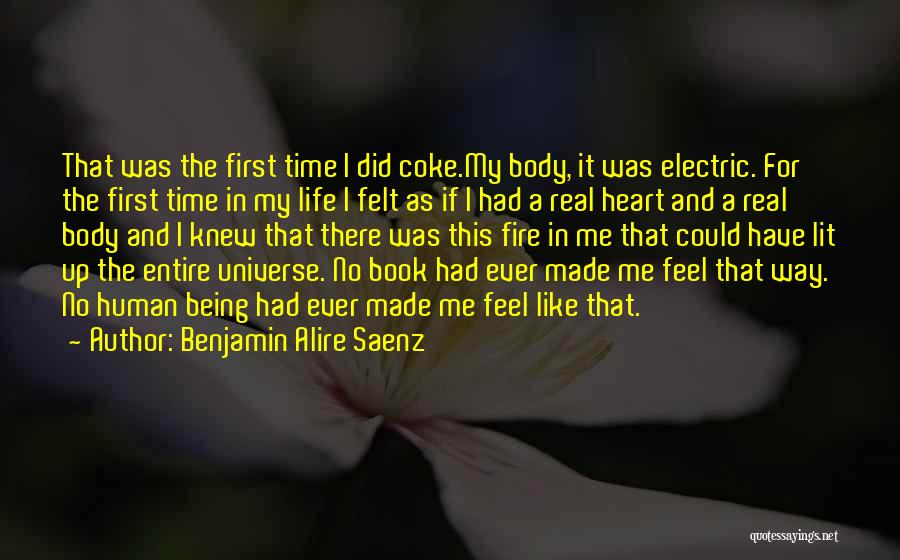 Lit A Fire Quotes By Benjamin Alire Saenz