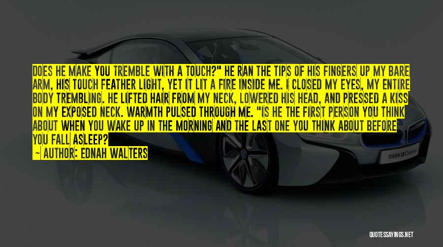 Lit A Fire Quotes By Ednah Walters