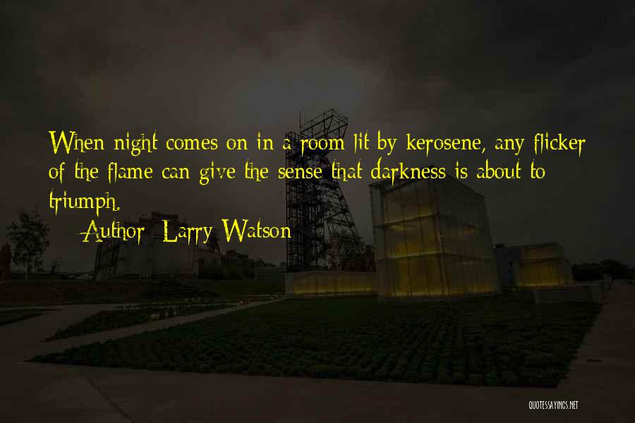 Lit A Fire Quotes By Larry Watson