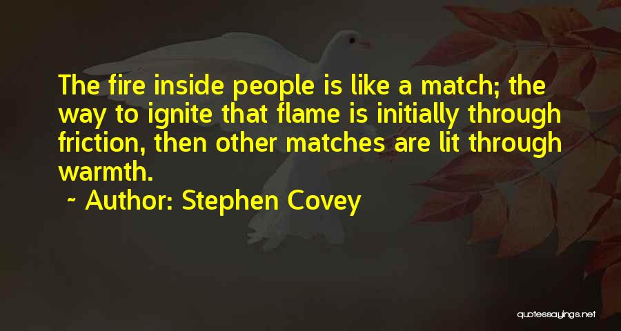 Lit A Fire Quotes By Stephen Covey