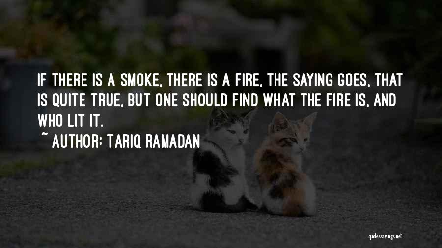 Lit A Fire Quotes By Tariq Ramadan