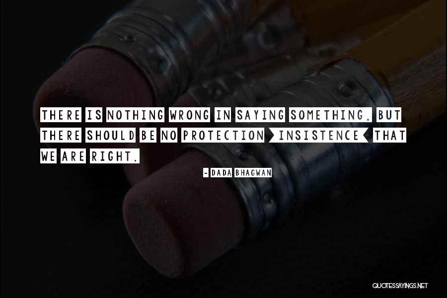 Lita Kino Quotes By Dada Bhagwan Lita Kino Quotes By Dada Bhagwan