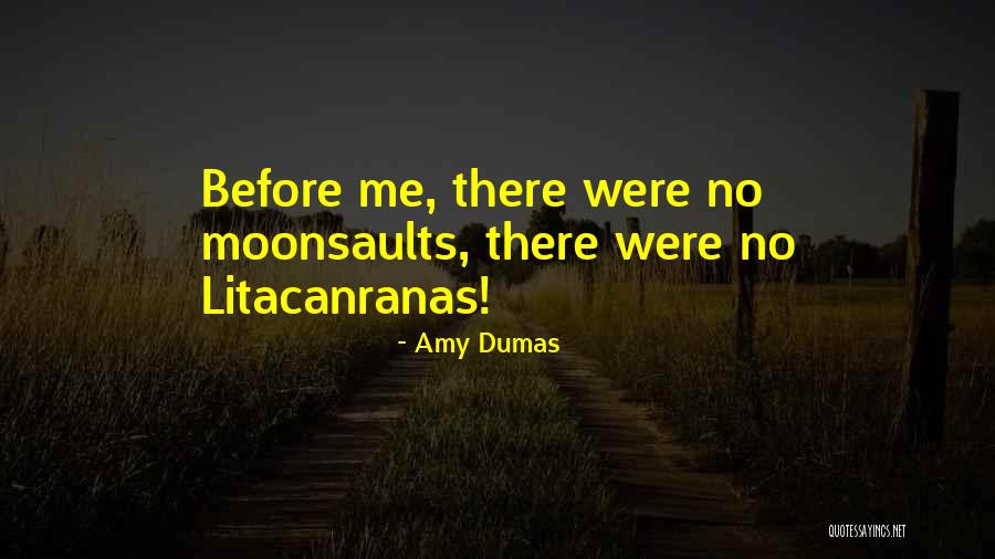 Litacanranas Quotes By Amy Dumas Litacanranas Quotes By Amy Dumas