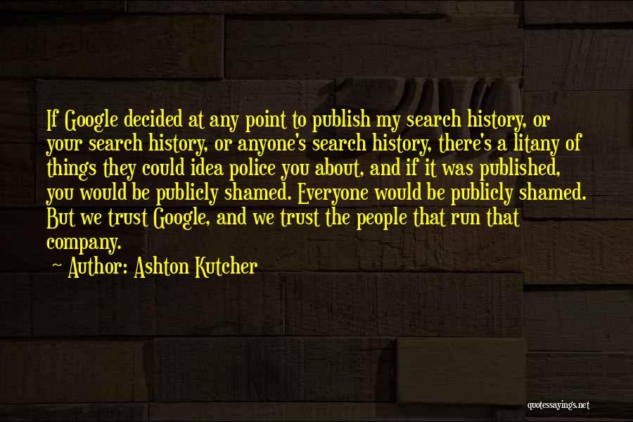 Litany Quotes By Ashton Kutcher