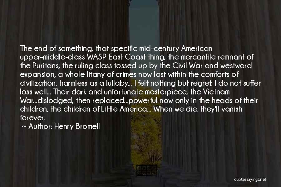 Litany Quotes By Henry Bromell